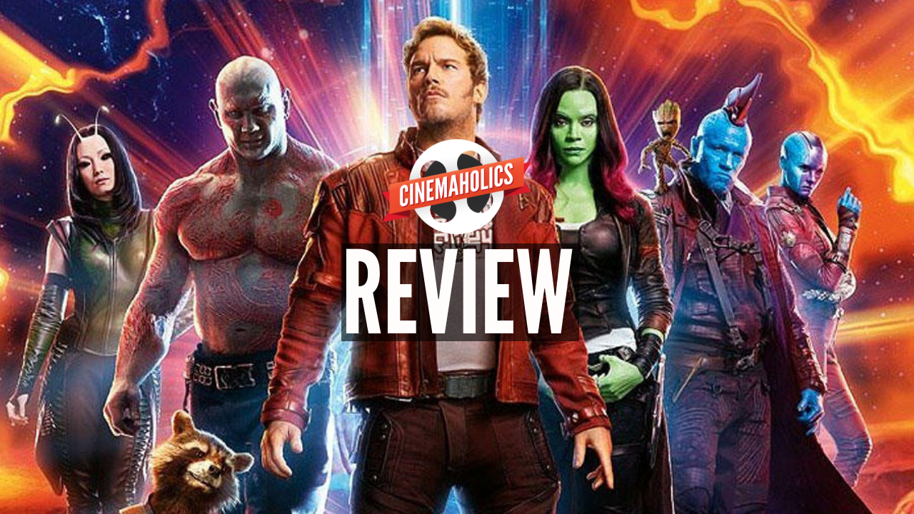 Cinemaholics Podcast #13 – Guardians of the Galaxy Vol. 2