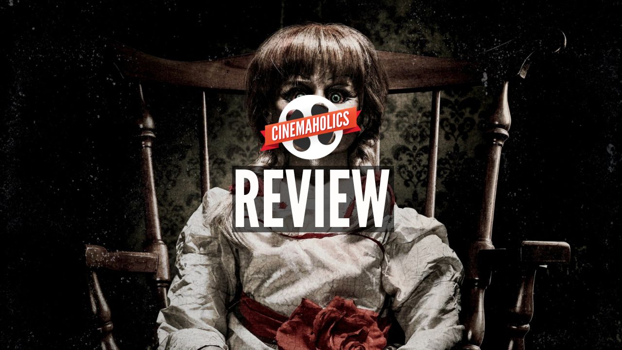 Cinemaholics Podcast #27 – Annabelle: Creation