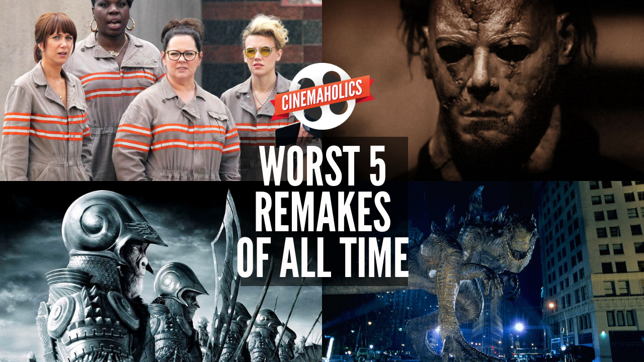Worst 5 Remakes of All Time