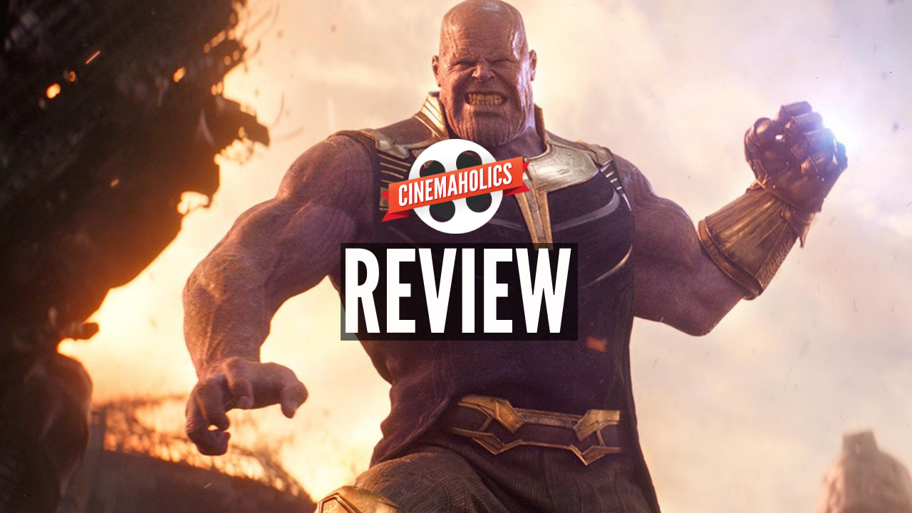Cinemaholics Podcast #62 – Avengers: Infinity War
