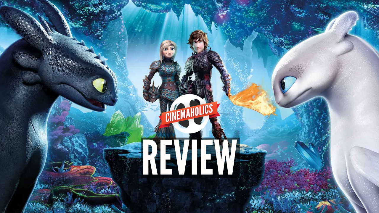 Cinemaholics Podcast #105 – How to Train Your Dragon: The Hidden World, Fighting with My Family, Paddleton