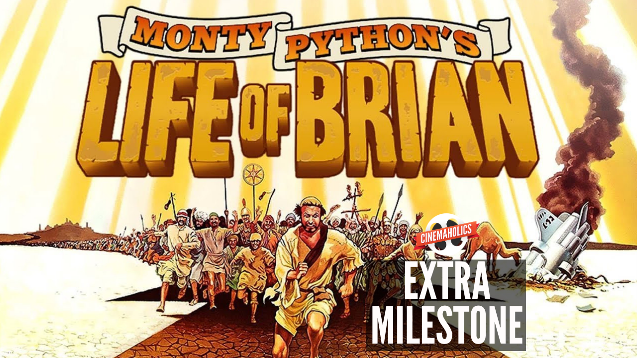 Extra Milestone – Monty Python’s Life of Brian (1979)