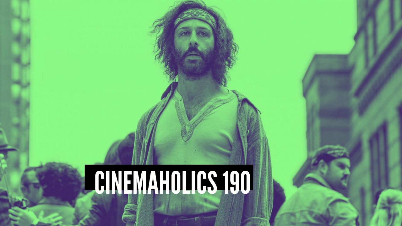 Cinemaholics Podcast #190 – The Trial of the Chicago 7, Love and Monsters, American Utopia, Spontaneous, The Kid Detective