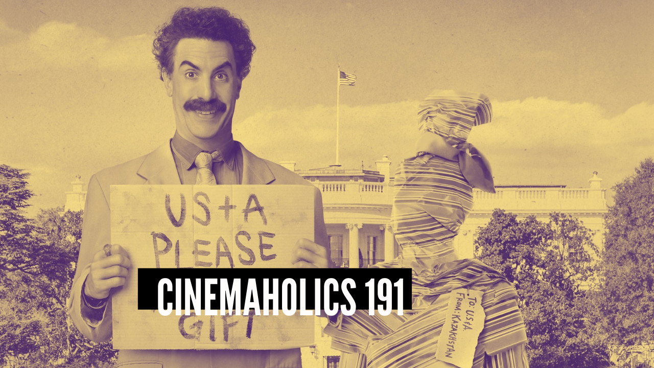 Cinemaholics Podcast #191 – Borat Subsequent Moviefilm, On the Rocks, The Witches, Rebecca, Bad Hair